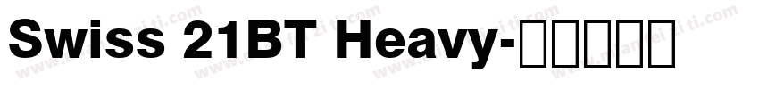 Swiss 21BT Heavy字体转换